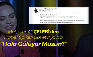 CHP'li Mehmet Ali Çelebi'den Haber Spikeri Buket Aydın'a : Hala Gülüyor Musun?