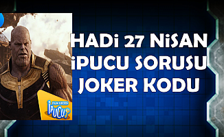 Hadi 27 Nisan İpucu ve Joker Kodu: Thanos Zihin Taşını Hangi Karakterden Aldı?