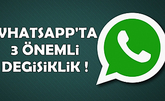 WhatApp'a 3 Yeni Özellik