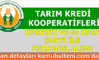 Tarım Krediye KPSS'siz ve 60 KPSS ile Kamu Personeli Alınacak