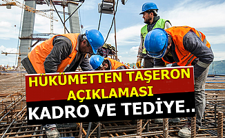 Hükümetten Son Dakika Taşeron ve İlave Tediye açıklaması