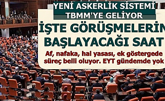 İşte Yeni Askerlik Görüşmelerinin Başlayacağı Saat (Af, nafaka, hal yasası, 3600'de süreç belli oluyor. EYT gündemde yok)