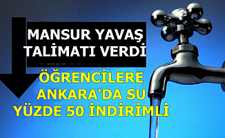 Mansur Yavaş Talimatı Verdi: Ankara'da Su, Öğrencilere Yüzde 50 İndirimli Olacak