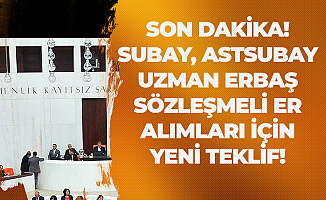 "Subay Alımı, Astsubay, Uzman Erbaş Alımı ve Sözleşmeli Er Alımı" Maddesinde Değişiklik Gündeme Geldi