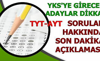 YKS Türkçe, Matematik, Tarih, Fen Soruları Hakkında Son Uyarılar