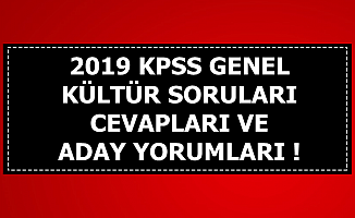 2019 KPSS GK Genel Kültür Soru ve Cevapları-Aday Yorumları (Tarih-Yurttaşlık-Coğrafya-Güncel Bilgiler)
