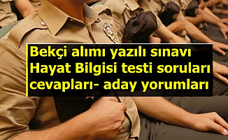 8 Bin Bekçi Alımı Yazılı Sınavı Hayat Bilgisi Soru ve Cevapları-Aday Yorumları