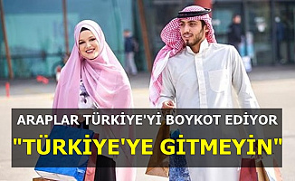 Araplar Türkiye'yi Boykot Ediyor