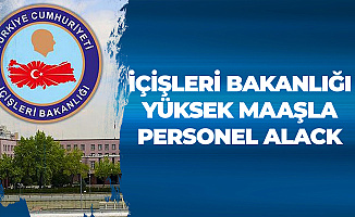 İçişleri Bakanlığı Personel Alımı Başvuru Tarihleri ve Şartları Belli Oldu