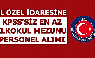 İl Özel İdaresine KPSS'siz Personel Alımı (Mühendis-Büro Memuru-İşçi)