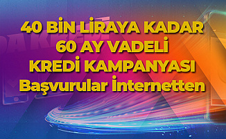 Is Bankasi Aninda Kredi Kampanyasi Suruyor 40 Bin Liraya Kadar 60 Ay Vadeli Kredi Kampanyasi