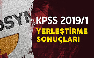 KPSS Yerleştirme Sonuçları Açıklandı