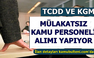 TCDD ve KGM Kamu Personeli Alımı Başvuruları Başladı