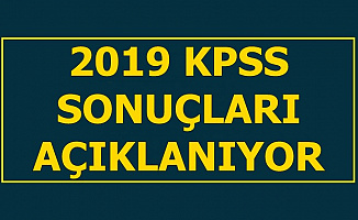 2019 KPSS Sınav Sonuçları Açıklanıyor-Sonuc.osym