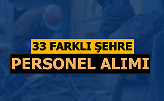 Bu 33 Şehirde Yaşayanlar: Günlük 85 TL ile Mezuniyet Şartsız Personel Alımı