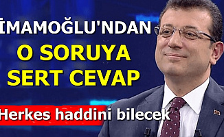 Ekrem İmamoğlu'ndan O Soruya Sert Cevap: "Herkes Haddini Bilecek"