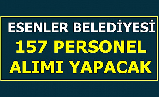 Esenler Belediyesi 157 Personel Alacak: Başvuru Başladı