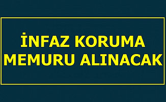 İnfaz Koruma Memuru Alımı-3750 TL Maaş