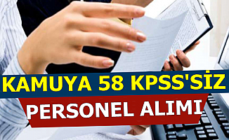 Kamuya KPSS'siz 58 Personel Alımı Başvurusu Başladı