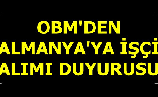 OBM'den Almanya'ya Türk İşçi Alımı Açıklaması-10 Bin TL Maaşla Personel Alımı