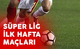 Transfer Döneminde Son Tarih Netleşti! Süper Lig İlk Hafta Maçları