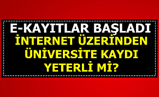 Üniversite Kayıtları İçin E Devlet Üzerinden Kayıt Yeterli mi? Şahsen Başvuru Gerekli mi?