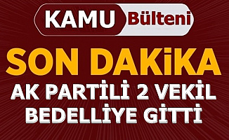 AK Partili 2 Vekil Bedelliye Gitti