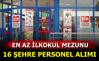 BİM 2-3 Bin TL Maaşla 16 Şehre Personel Alımı Yapıyor