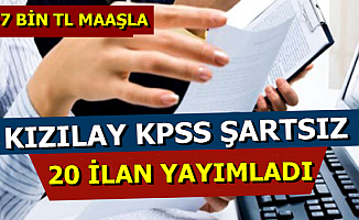 Kızılay'dan 20 Yeni İlan: 5-7 Bin TL Maaşla KPSS'siz Personel Alımı
