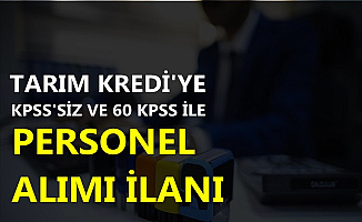 KPSS'siz ve 60 KPSS ile: Tarım Krediye Kamu Personeli Alımı