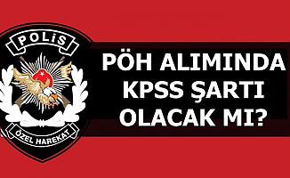 Polis Akademisi PÖH Alımında KPSS Şartı 2019