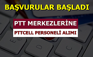 PTT Merkezlerine PTTCELL Personeli Alımı İlanı 2019