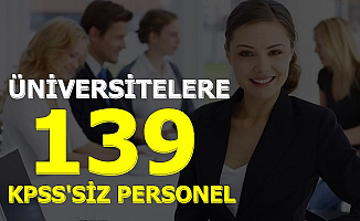 Üniversitelere KPSS'siz 139 Personel Alımı-Başvuru İnternetten