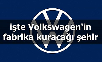Volkswagen'in Fabrikayı Kuracağı Şehrimiz Açıklandı-Fiyatlar Düşecek mi?