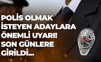 7 Bin Polis Alımı için Başvurularda Son Günlere Girildi