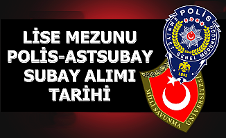 Lise Mezunu Polis-Subay ve Astsubay Alımı Açıklaması (2020 YKS Tarihi)
