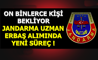 On Binlerce Kişi Bekliyor: Jandarma Uzman Erbaş Alımında Yeni Süreç 2019