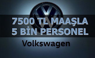 Volkswagen Türkiye'ye 7500 TL Maaşla Personel Alımı Açıklaması