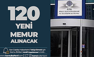 BTK'ya 120 Memur Alımı için Başvurular Sürüyor