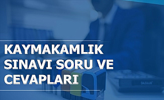 Kaymakamlık Sınav Soru ve Cevap Kitapçığı Yayımlandı-İşte Sınav Sonuç Tarihi