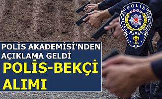 Polis Akademisi'nden EGM Polis ve Bekçi Alımı Açıklaması