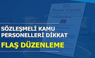 Sözleşmeli Kamu Personelleri Dikkat: Önemli Değişiklik Yapıldı