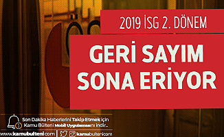 2019 İSG 2. Dönem Sonuçları için Geri Sayım Sona Eriyor