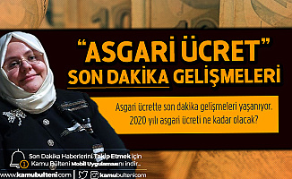 2020 Yılı Asgari Ücret için Hükümetin Teklifi Belli Oluyor!