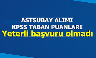 Astsubay Alımında KPSS Taban Puanı Açıklandı-Yeterli Başvuru Olmadı