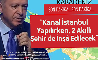 Cumhurbaşkanı Erdoğan'dan Kanal İstanbul Açıklaması: İsteseler de İstemeseler de Yapacağız