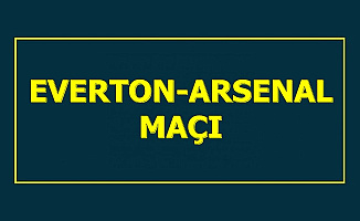 Everton Arsenal Maçı 21 Aralık 2019