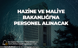 Hazine ve Maliye Bakanlığı'na Personel Alımı (KPSS A Memur) için Başvurular 12 Aralık'a Kadar Devam Edecek