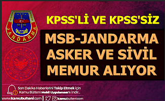 Jandarma ve MSB'ye Sivil Memur-Asker Alımı KPSS'li-KPSS'siz 2019