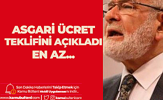 Saadet Partisi Lideri Asgari Ücret Beklentisini Açıkladı!